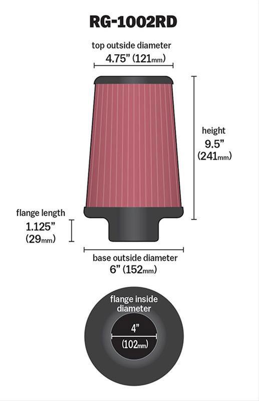 K&N 9.5 in (241 mm) H x 3.5 in 4.75 in (121 mm) Top OD 6 in (152 mm) Base OD - KNRG-1002RD K&N K&N Universal Tapered Clamp On Filter With Universal Flage Inserts KNRG-1002RD SR